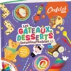 CHEFCLUB - LIVRE KIDS - LES GATEAUX ET DESSERTS INCONTOURNABLES