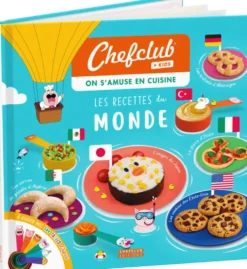 CHEFCLUB - LIVRE KIDS - LES RECETTES DU MONDE