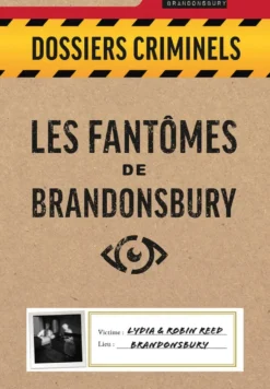 DOSSIERS CRIMINELS - LES FANTOMES DE BRANDONSBURY