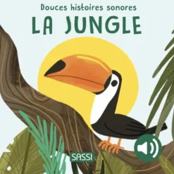 DOUCES HISTOIRES SONORES. LA JUNGLE