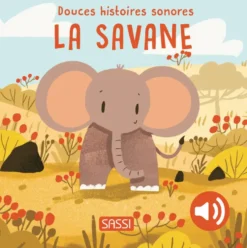 DOUCES HISTOIRES SONORES. LA SAVANE