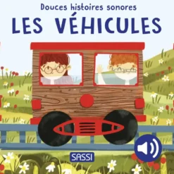 DOUCES HISTOIRES SONORES. LES VEHICULES