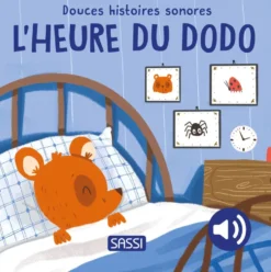 DOUCES HISTOIRES SONORES. L'HEURE DU DODO