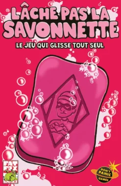 LACHE PAS LA SAVONNETTE