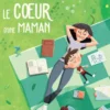 LE COEUR D'UNE MAMAN