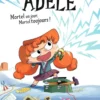 LIVRE MORTELLE ADELE - ROMAN MORTEL JOUR MORTEL TOUJOURS