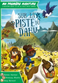 MA 1ERE AVENTURE - SUR LA PISTE DU DAHU VERSION LONGUE