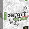 MICRO MACRO CRIME CITY FULL HOUSE