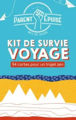 PARENT EPUISE : KIT DE SURVIE VOYAGE
